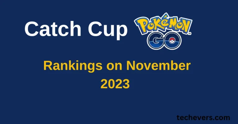 Catch Cup Pokémon GO Rankings on novembers 2023. techevers.com